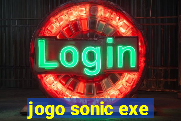 jogo sonic exe